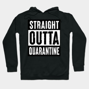 Straight Outta Quarantine Hoodie